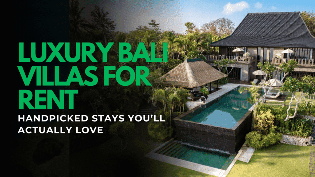 Luxury Bali Villas for Rent