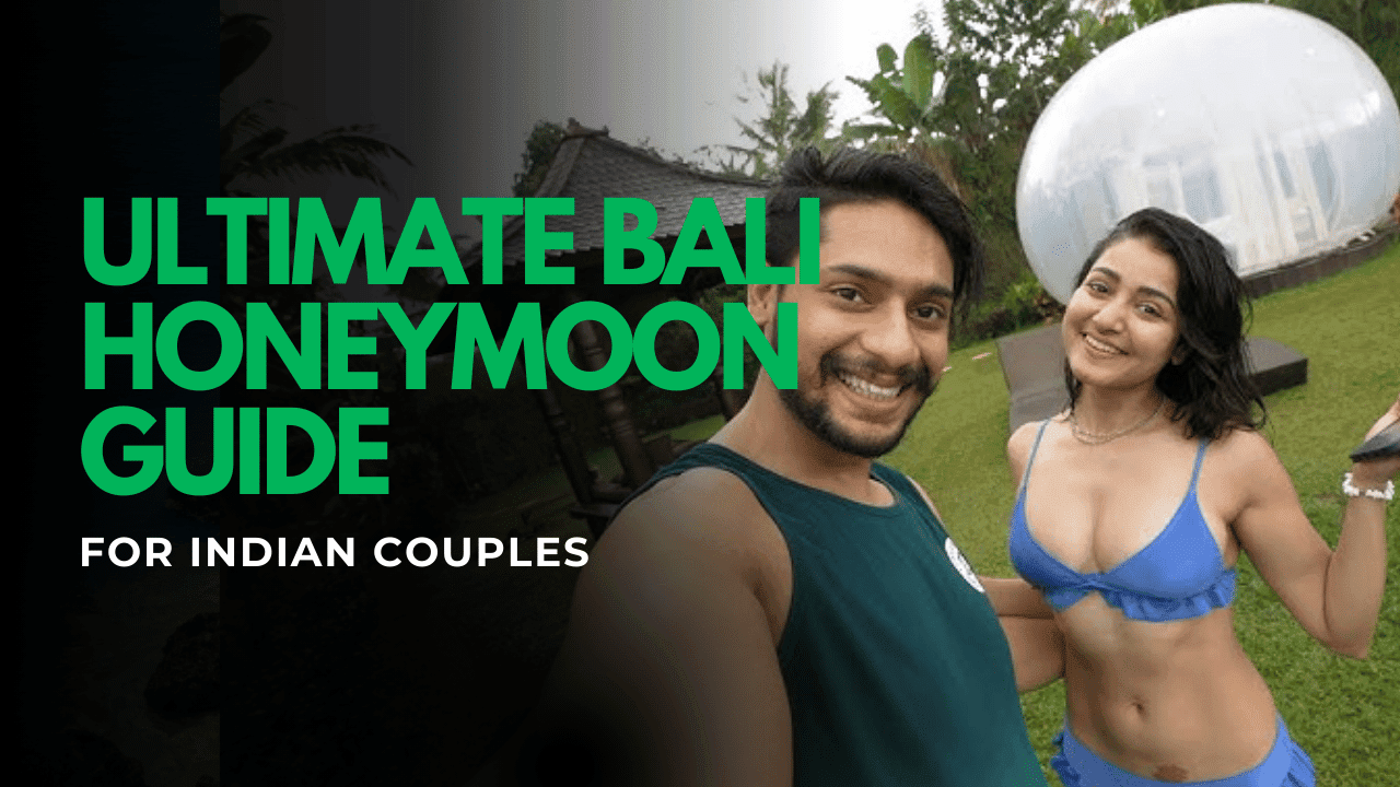 Ultimate Bali Honeymoon Guide for Indian Couples