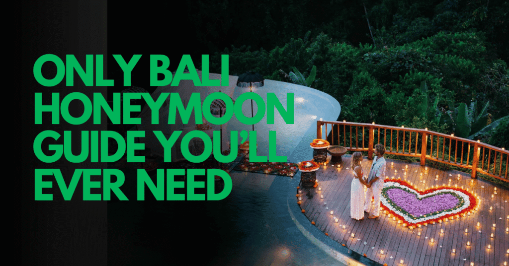 Bali Honeymoon Guide