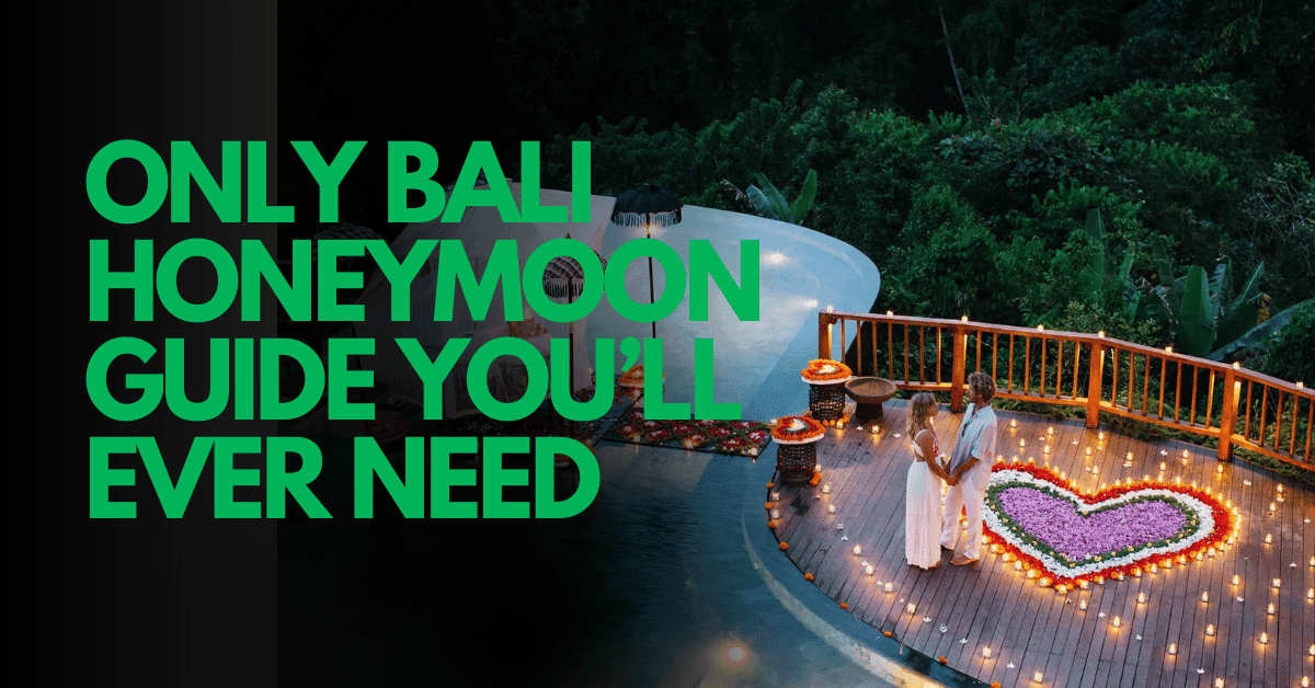 Bali Honeymoon Guide